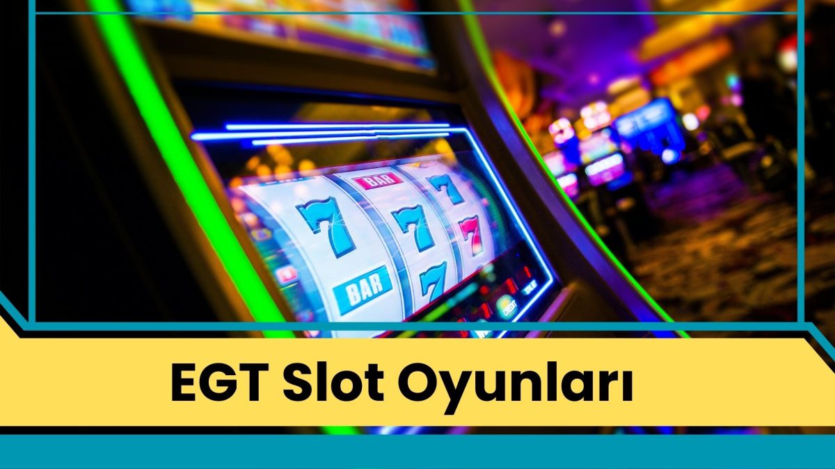 EGT Slot Oyunları