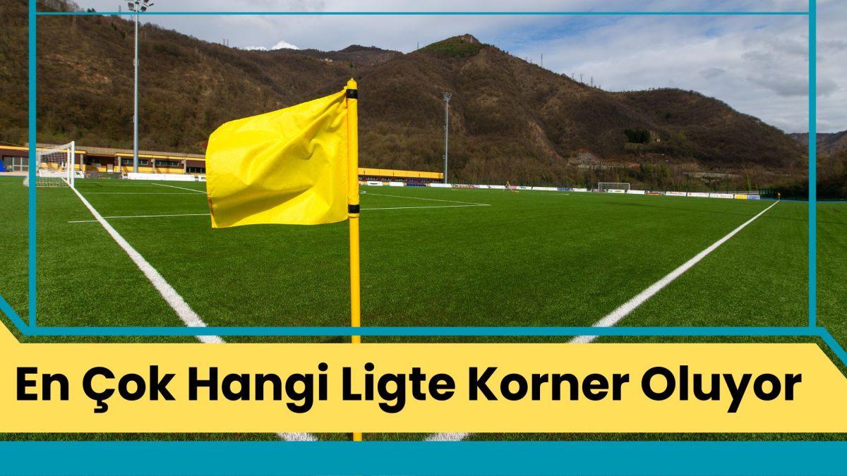 En Çok Hangi Ligte Korner Oluyor