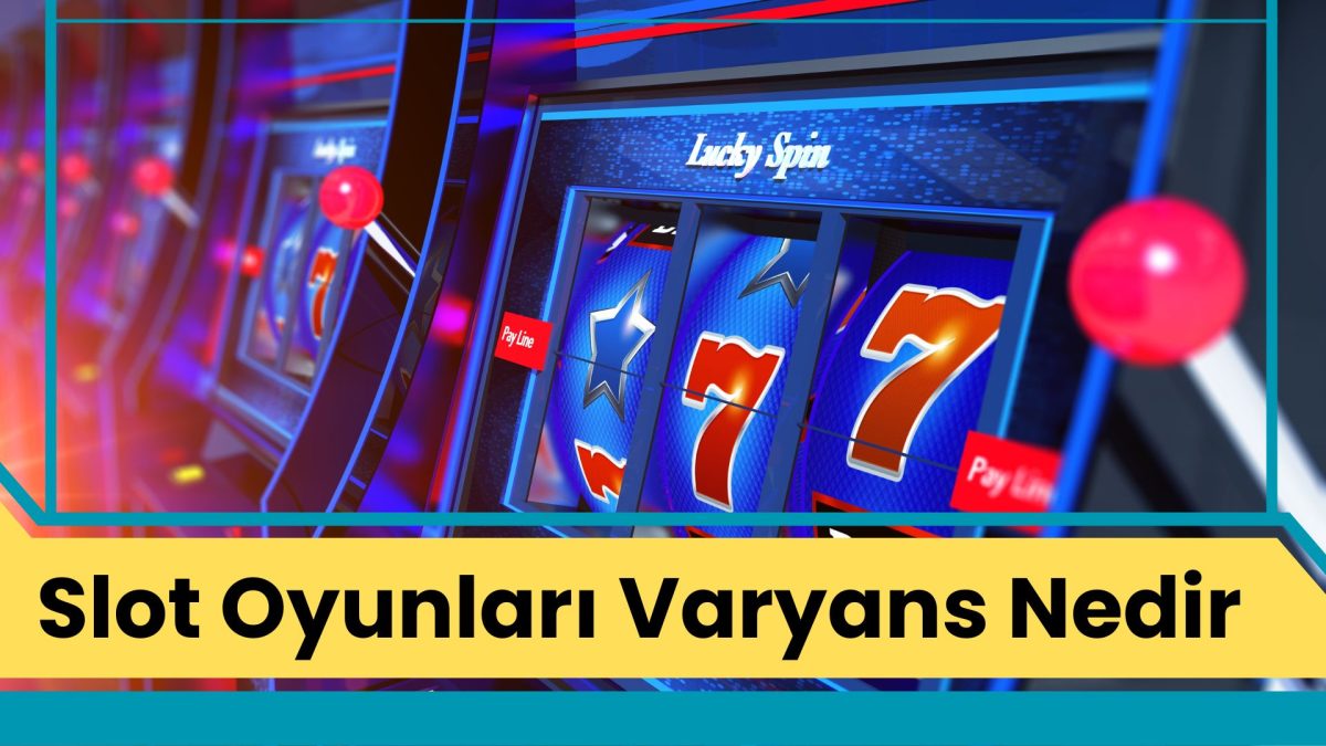 Slot Oyunları Varyans