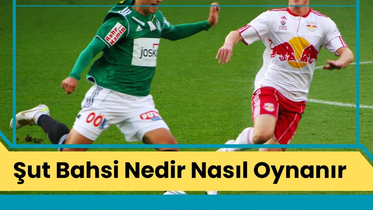 Şut Bahsi Nedir Nasıl Oynanır